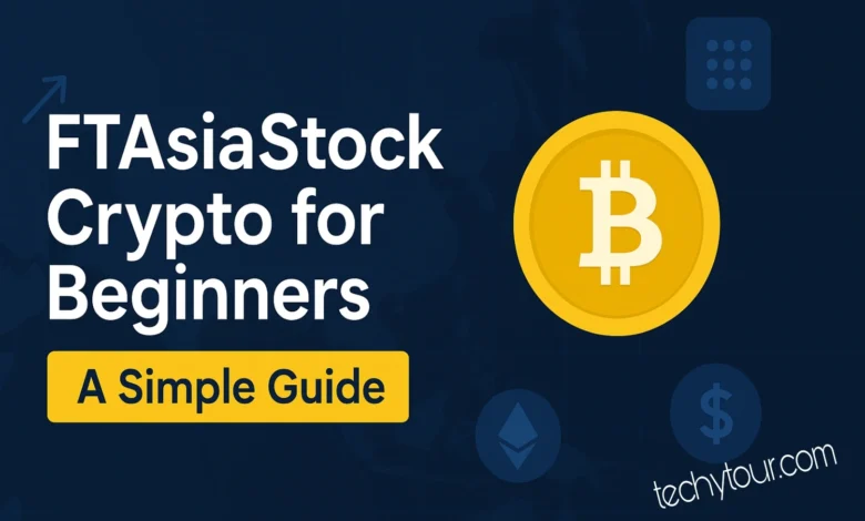 FTAsiaStock Crypto for Beginners: A Simple Guide